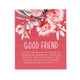 Native Blooms Good Friends Verse
