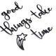 Hoagard Good Things Take Time Wall Art