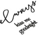 Hoagard Always Kiss Me Goodnight Wall Art