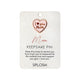 Splosh Mum Keepsake Pin